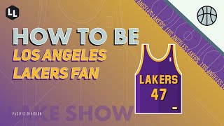 How To Be - Los Angeles Lakers Fan