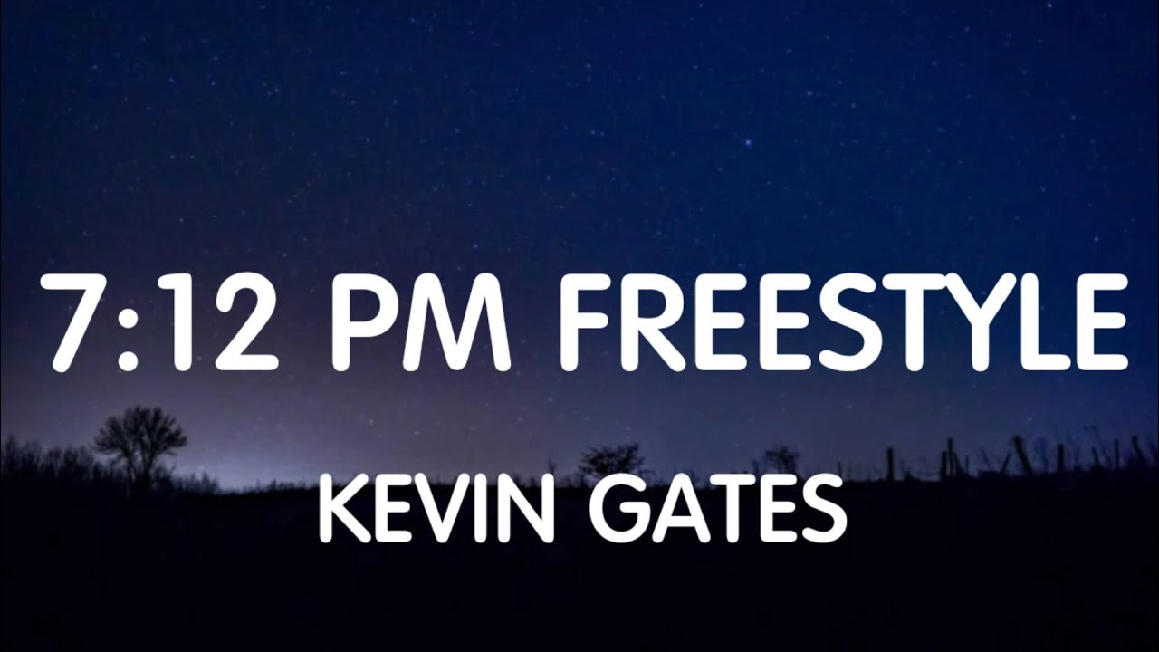 Kevin Gates 712 Pm Freestyle (Lyrics) New Song YouTube