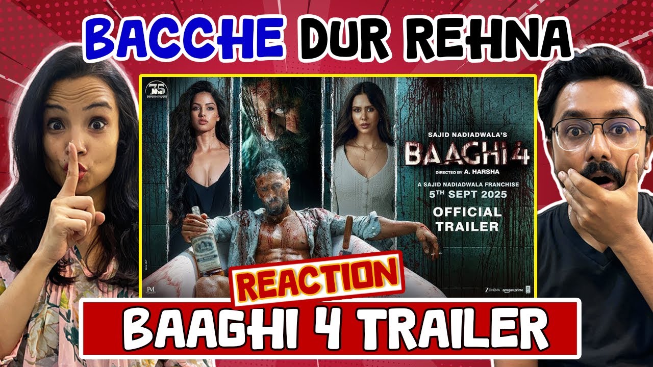 Baaghi 4 Trailer Reaction | Tiger, Sanjay, Harnaaz, Sonam | Sajid Nadiadwala