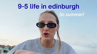 a normal work week in edinburgh (exhausted girl in her late 20s)