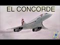 Concorde: El avion del futuro que ya NO tenemos