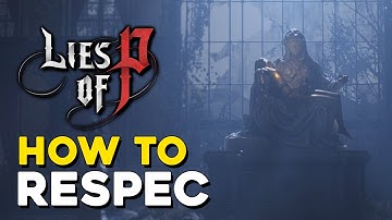 Lies Of P How To Respec (Reset Level & Skill Tree)