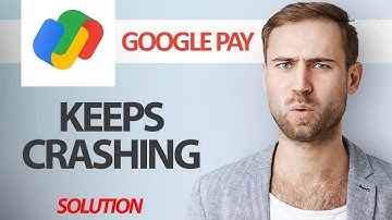 How To Fix Google Pay App Keeps Crashing | Step By Step