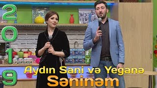 Aydın Sani və Yeganə - Səninəm | 2019 Resimi