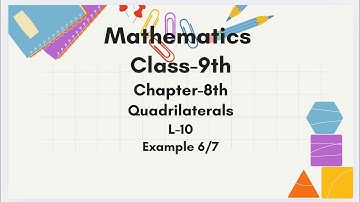 L-10, Ch-8th, #quadrilateral, Example 6/7 #parallelogram #rhombus #class9maths #ncertsolutions 