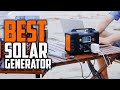 Top 5 Best Solar Generator [Review in 2022] for Road Trip Camping Travel Emergency Backup