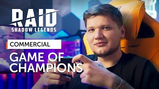 RAID: Shadow Legends | RAID x S1mple | Game of Champions (Official Commercial)