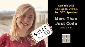 SwiftTO Speaker Series:  Danijela Vrzan, MTJC Episode 367