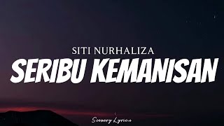 SITI NURHALIZA - Seribu Kemanisan ( Lyrics )