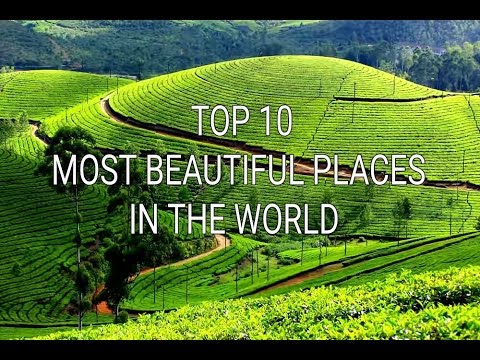top movies on netflix TOP 10 MOST BEAUTIFUL PLACES IN THE WORLD