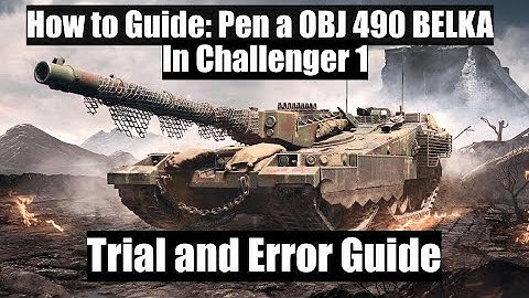 How to Guide: Pen a OBJ 490 Belka | Challenger 1 | World of Tanks Console | #worldoftanksconsole