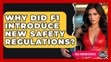Why Did F1 Introduce New Safety Regulations? - Pole Position Experts