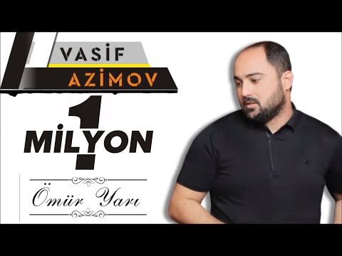 Vasif Azimov - Ömür Yarı (Original Official Audio)