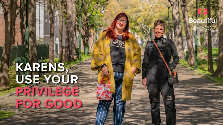 These Karens wrote the guidebook to using your privilege for good | Beautiful News