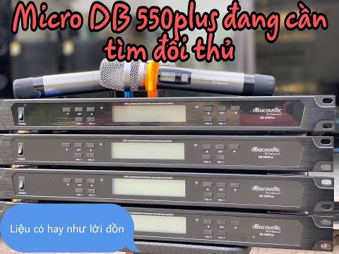 Video Mic Db acoustic 550plus Có Hay Như Lời Đồn || Khánh... - youtube