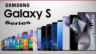 Evaluation of Samsung Galaxy S Series || (Galaxy S to S24 Ultra)