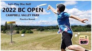 2022 BC Open Campbell Valley Park Disc Golf Course Walkthrough Practice Round | Lets Play Disc Golf