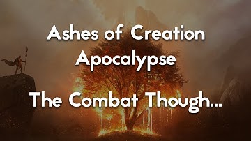 The Combat Though...Ashes of Creation: Apocalypse Beta Review and Gameplay