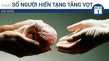TP.HCM: Số người hiến tạng tăng vọt  | VTC1