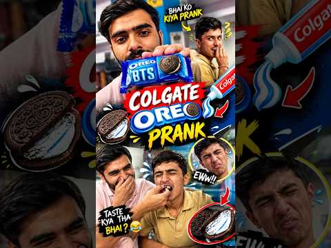 Colgate Wala Oreo Prank🤣😂 #comedy #trending #funny #trendingshorts #prank #prankvideo #pranks #yt