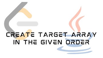 LeetCode 1389 : Create Target Array in the Given Order | Solution in JAVA