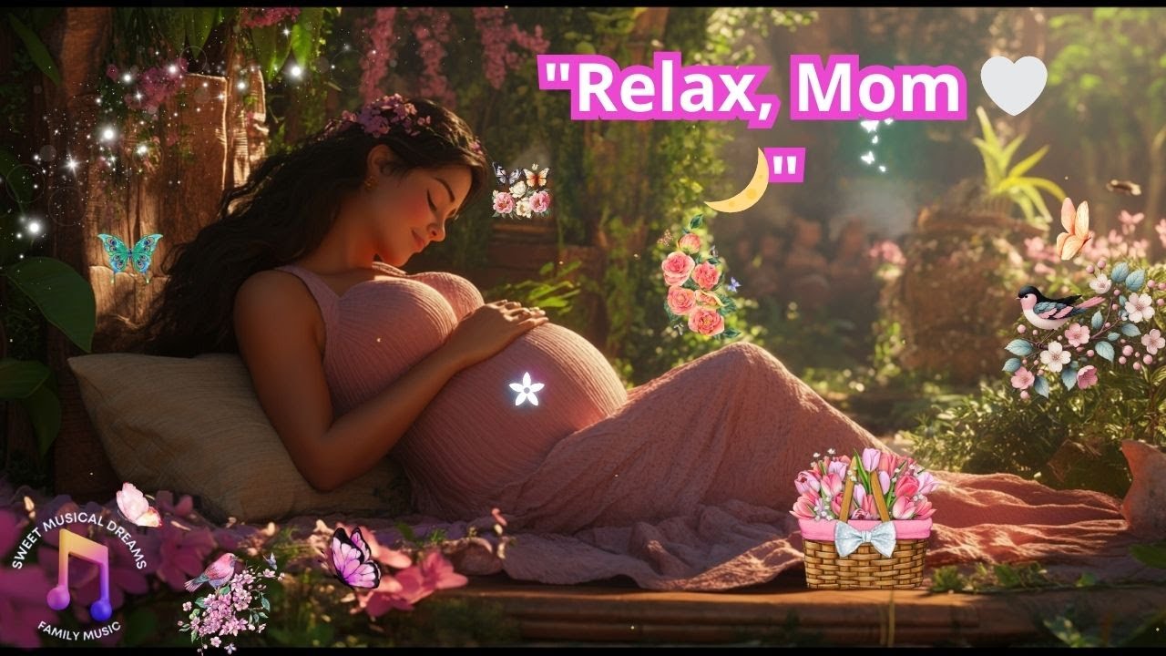 🌙 Calm Your Mind | Sleep Well with Relaxing Music for Pregnant Women, Babies & Postpartum Moms 🎶