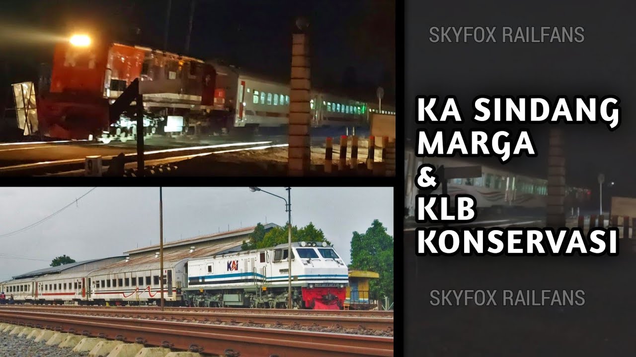 KA S3A Sindang Marga & KLB Rangkaian Konservasi