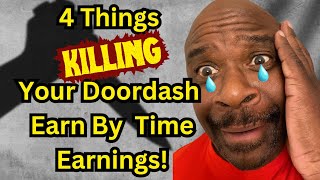 4 COMMON Mistakes DESTROYING Your Doordash Earn By Time EARNINGS!