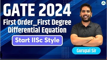 #56 First Order_First Degree | Differential Equation | Start IISc Style #gc_sir #gate2024