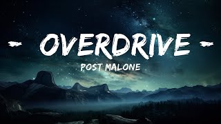 Post Malone - Overdrive (Lyrics)  |  30 Mins. Top Vibe music