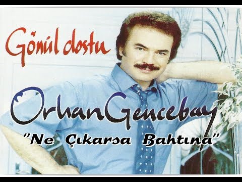 ORHAN GENCEBAY | NE ÇIKARSA BAHTINA