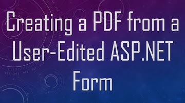 Creating a PDF from a User-Edited ASP.NET Form