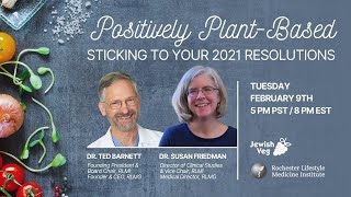 Positively Plant-Based: Sticking To Your 2021 Resolutions