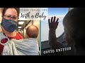 PLANE TRAVEL WITH A BABY DURING A PANDEMIC | Baby travel tips