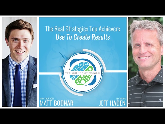 The Real Strategies Top Achievers Use To Create Results with Jeff Haden