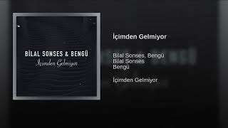 Bilal Sonses & Bengü - İçimden Gelmiyor Resimi