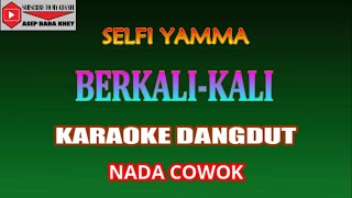 Karaoke Dangdut Berkali Kali  Selfi Yamma cover Nada Cowok  Eminor
