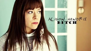Alison Hendrix | Bitch