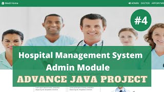 #4 Hospital Management System Project Tutorial Admin Module | Advance Java Project