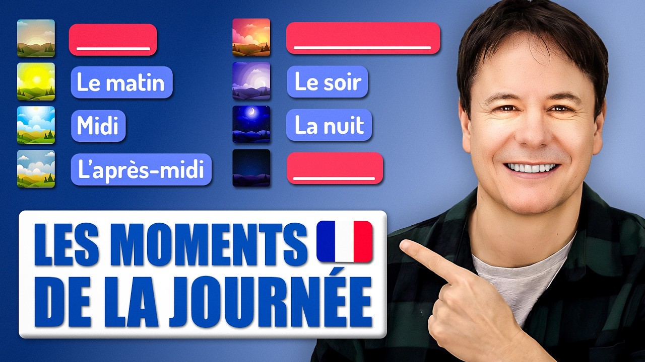 Moments de la Journée en français | Améliore ton Vocabulaire et ta Grammaire en français