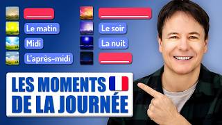 Moments de la Journée en français | Améliore ton Vocabulaire et ta Grammaire en français