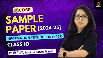 CBSE Sample Paper 2024-25:Information Technology 402| Class 10| Sample Paper Solution| Latest Update