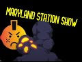 WE BACK!! MARYLAND STATION SHOW!!