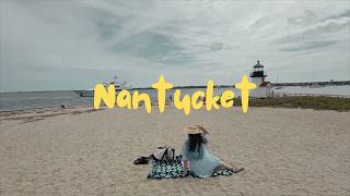A Day Trip to Nantucket