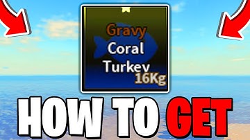 How To GET GRAVY TURKEY In Fisch! Roblox