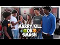 MARRY KILL OR SMASH😍 | HIGH SCHOOL EDITION (public interview)