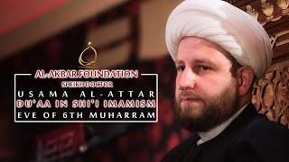 6- Sheikh Usama Al-Attar | Du'a In Shi'i Imamism | Muharram 1441/2019