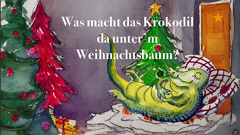 Was macht das Krokodil da unter`m Weihnachtsbaum?  von Christiane Dusza