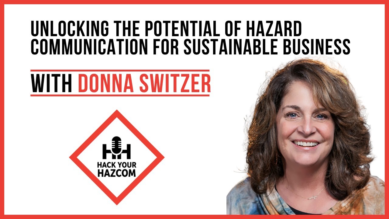 Unlocking the Potential of Hazard Communication for Sustainable Business Unlocking the Potential of Hazard Communication for Sustainable Business