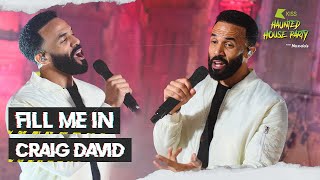 Craig David - Fill Me In | LIVE at the KISS Haunted House Party 2021